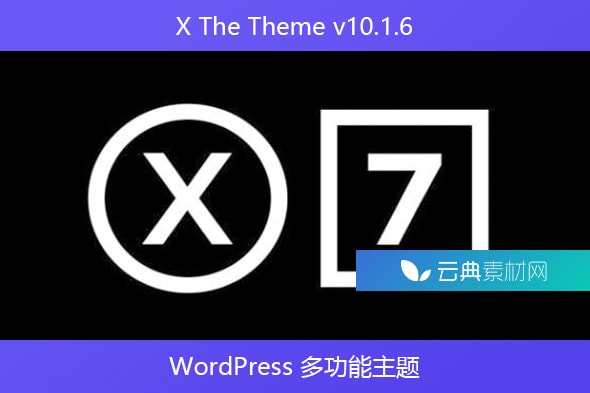 X The Theme v10.1.6 – WordPress 多功能主题